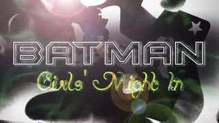 Batman: Girls' Night In -HarleyQuinn Poison Ivy Leya Falcon