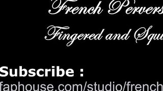 French Perverse gets fingered and cums generously (POV)