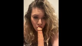 When you want to give head but don’t have a real cock. You suffice for a toy