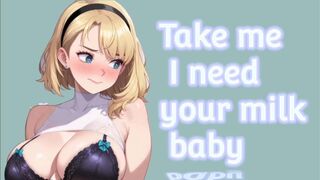 Take me I need your milk, baby